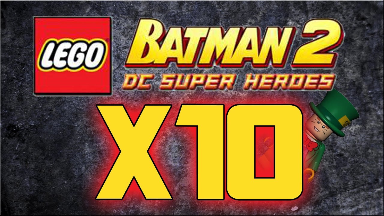 LEGO Batman 2: DC Superheroes — как разблокировать множитель X10 и местоположение (X10 Studs)
