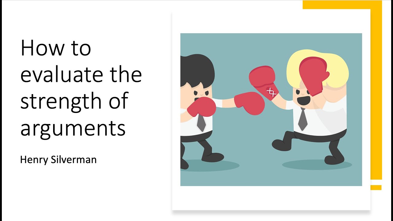 How to evaluate the strength of argumentIs  II