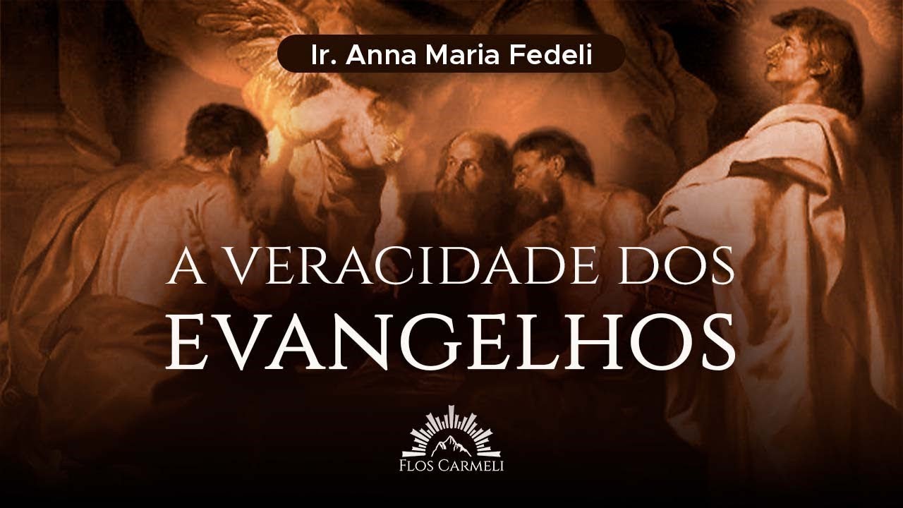 A Veracidade dos Evangelhos (Parte II) - Profa. Dra. Ir. Anna Maria Fedeli