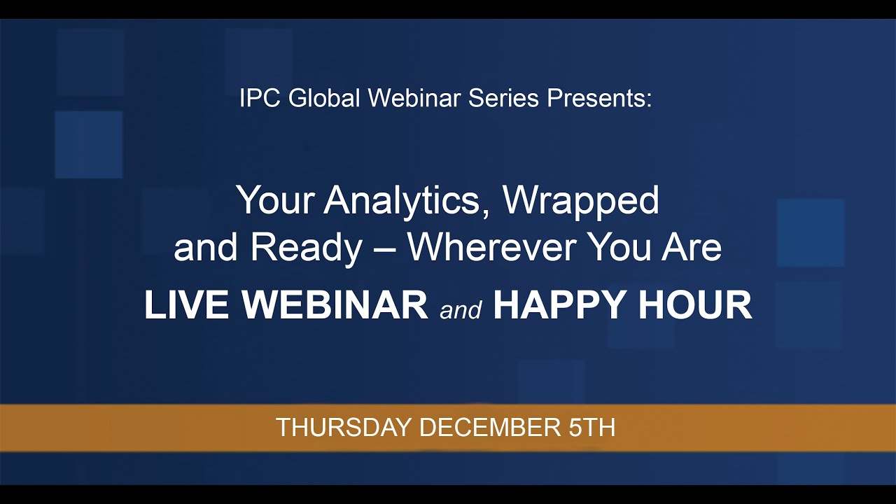 Your Analytics, Wrapped and Ready – Wherever You Are Live Webinar and Happy Hour