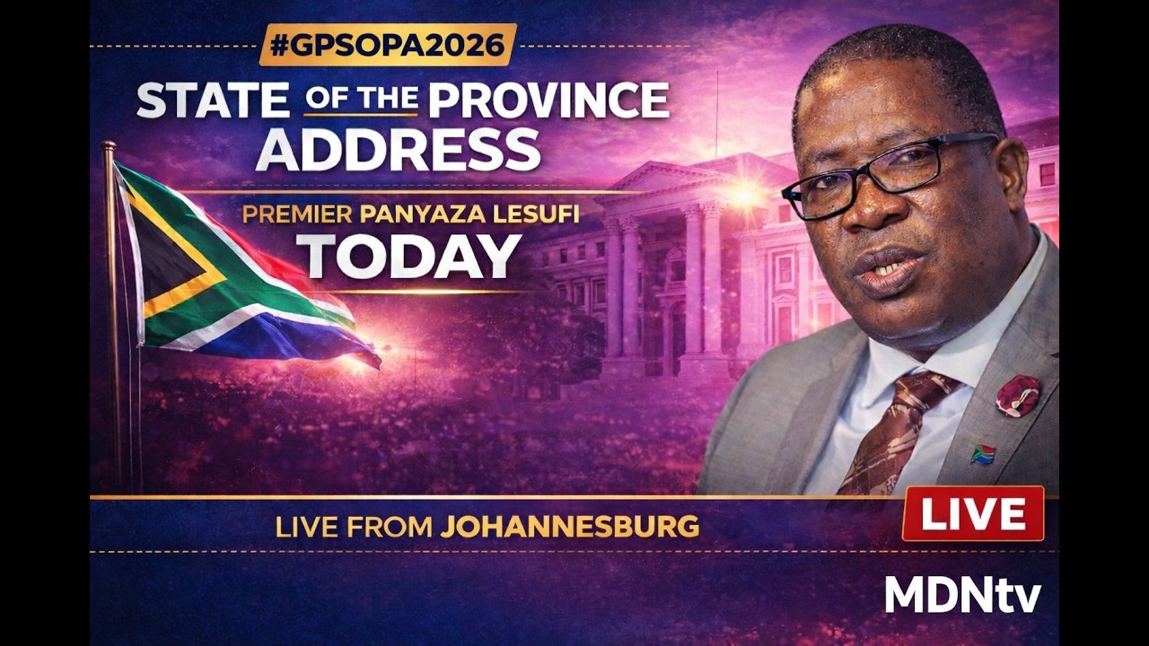 GAUTENG SOPA 2026 LIVE | PREMIER PANYAZA LESUFI ADDRESSES PROVINCE