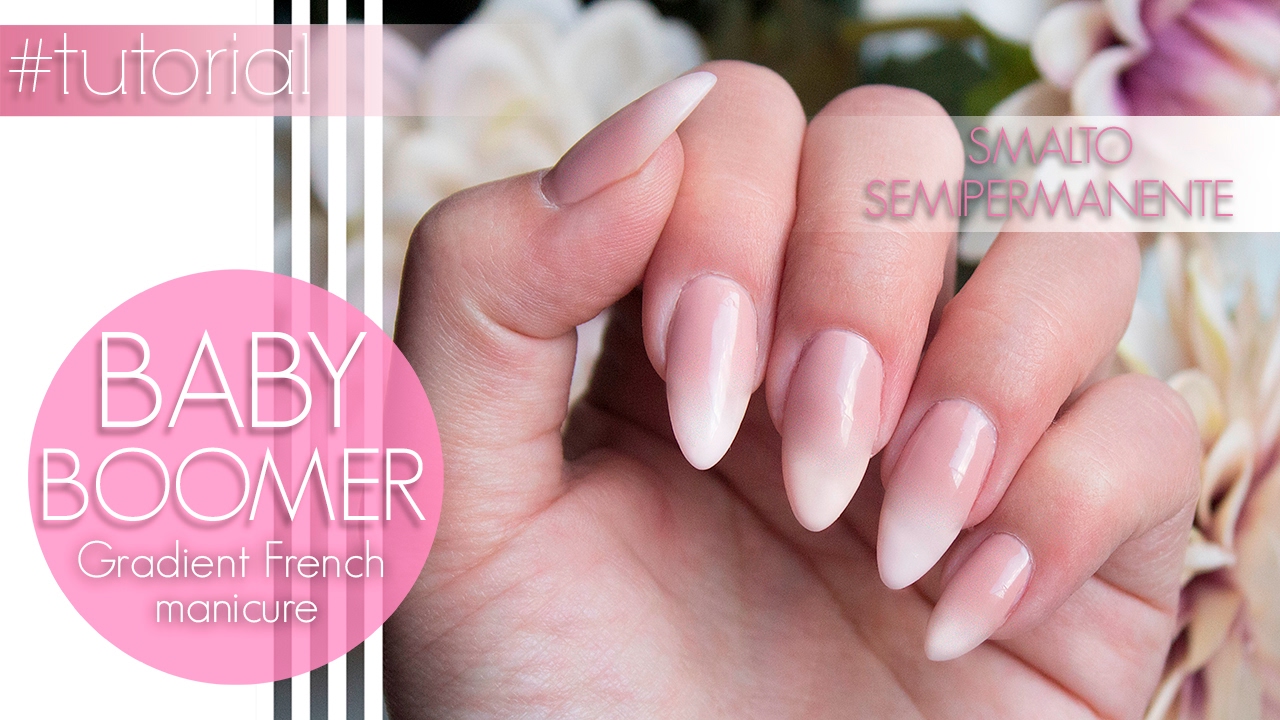 TUTORIAL BABY BOOMER - FRENCH FADE (SMALTO SEMIPERMANENTE)