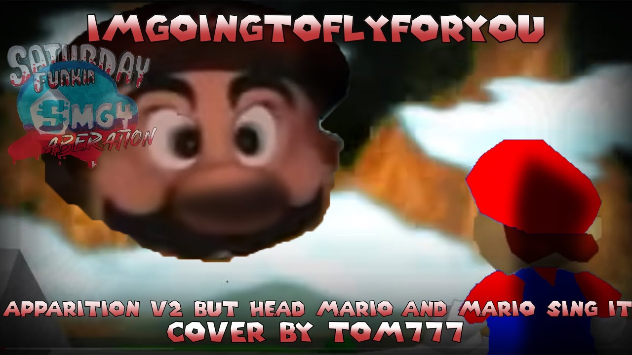 FNF Cover - Imgoingtoflyforyou [Apparition V2 but Giant Head Mario and Mario sing it] MMV2 Smg4 Mix