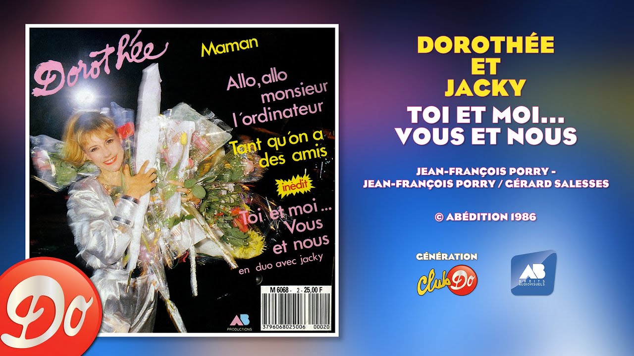 Doroth&eacute;e et Jacky - Toi et moi, vous et nous... | AUDIO