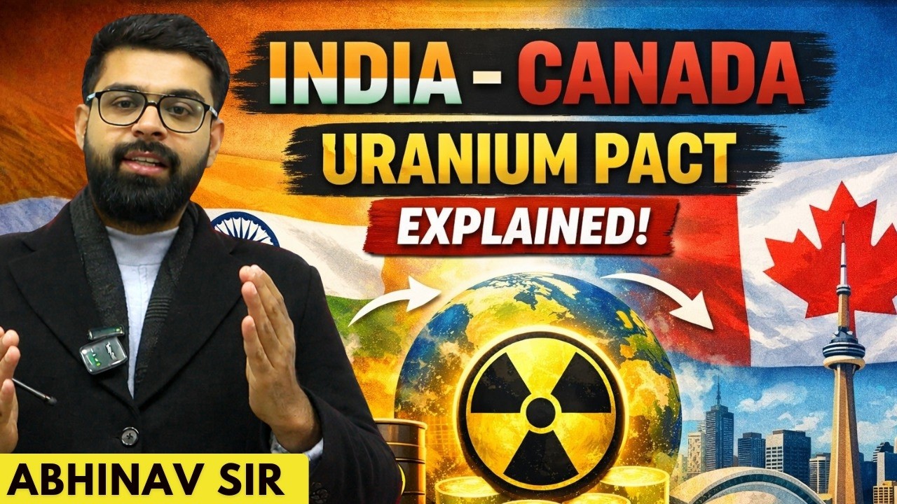 India-Canada Uranium Pact Explained | Best UPSC Coaching | Abhinav Sir | 9700796000