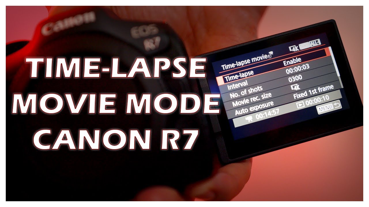 How to Shoot a Time-lapse Movie | Canon R7
