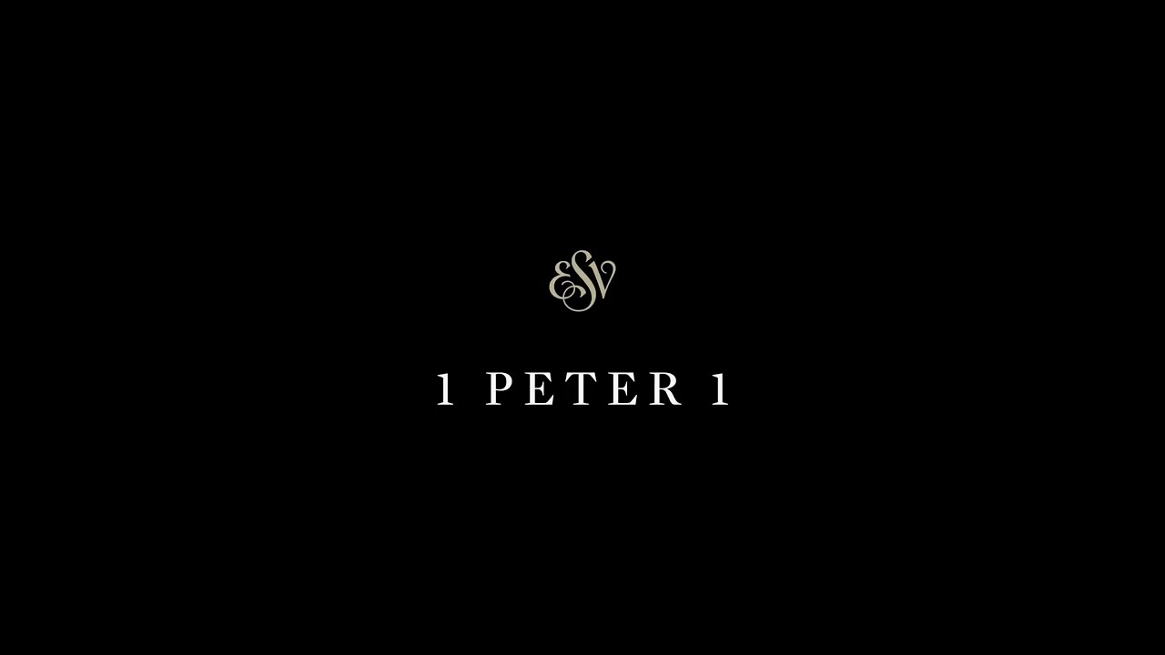 1 Peter 1 - English Standard Version (ESV)