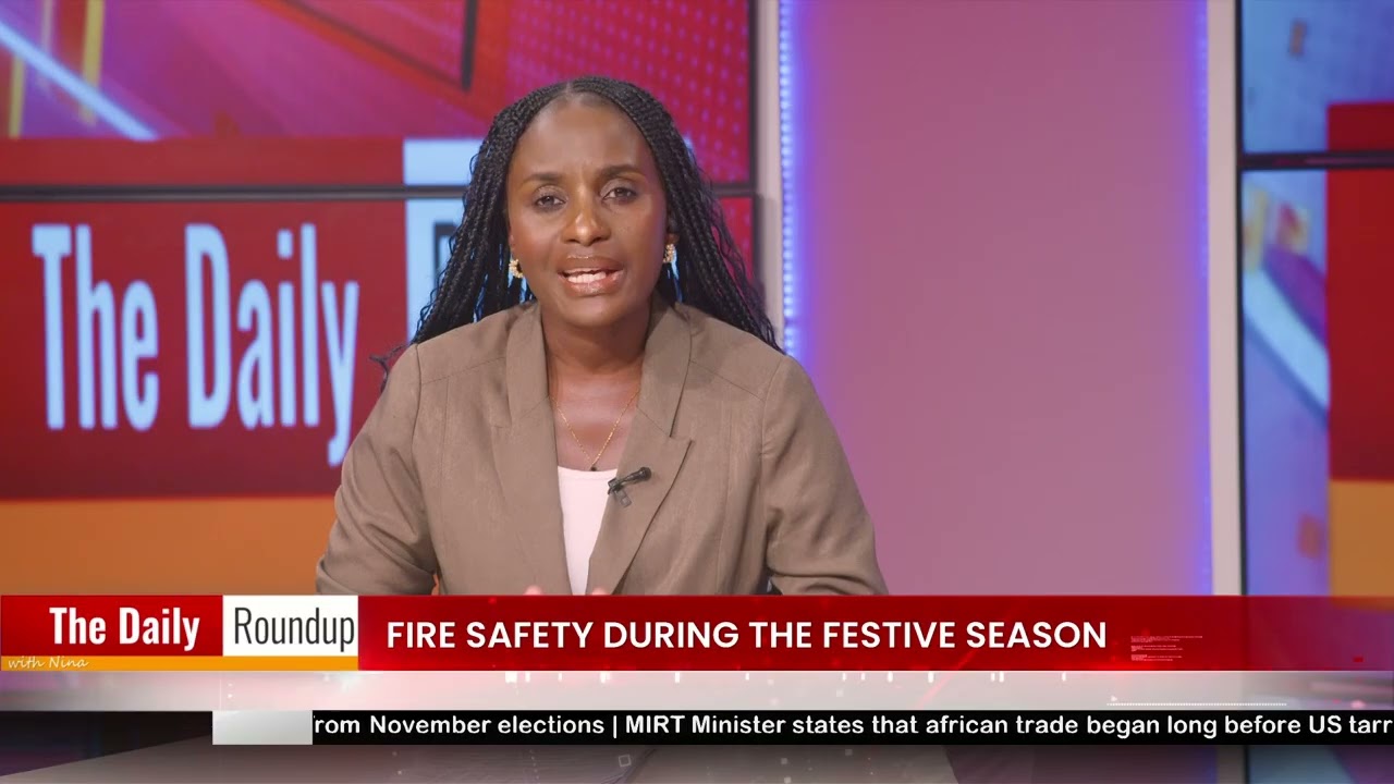 THE DAILY ROUNDUP WITH NINA | Fire safety during festive season - nbc