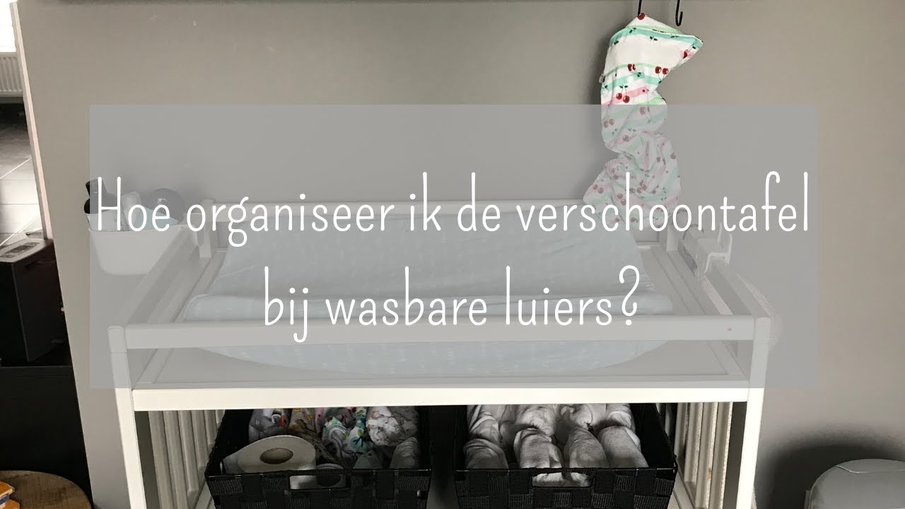 Hoe organiseer ik de verschoontafel bij wasbare luiers?