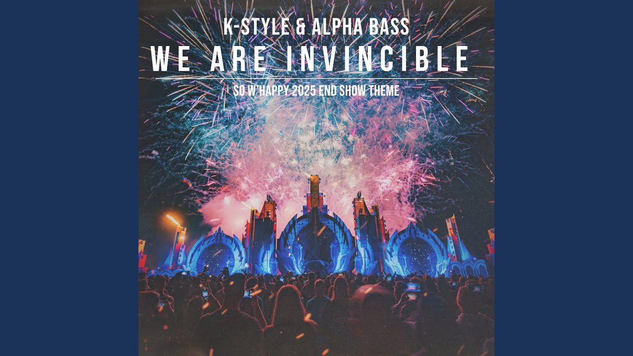 We Are Invincible (So W'happy 2025 End Show Theme)