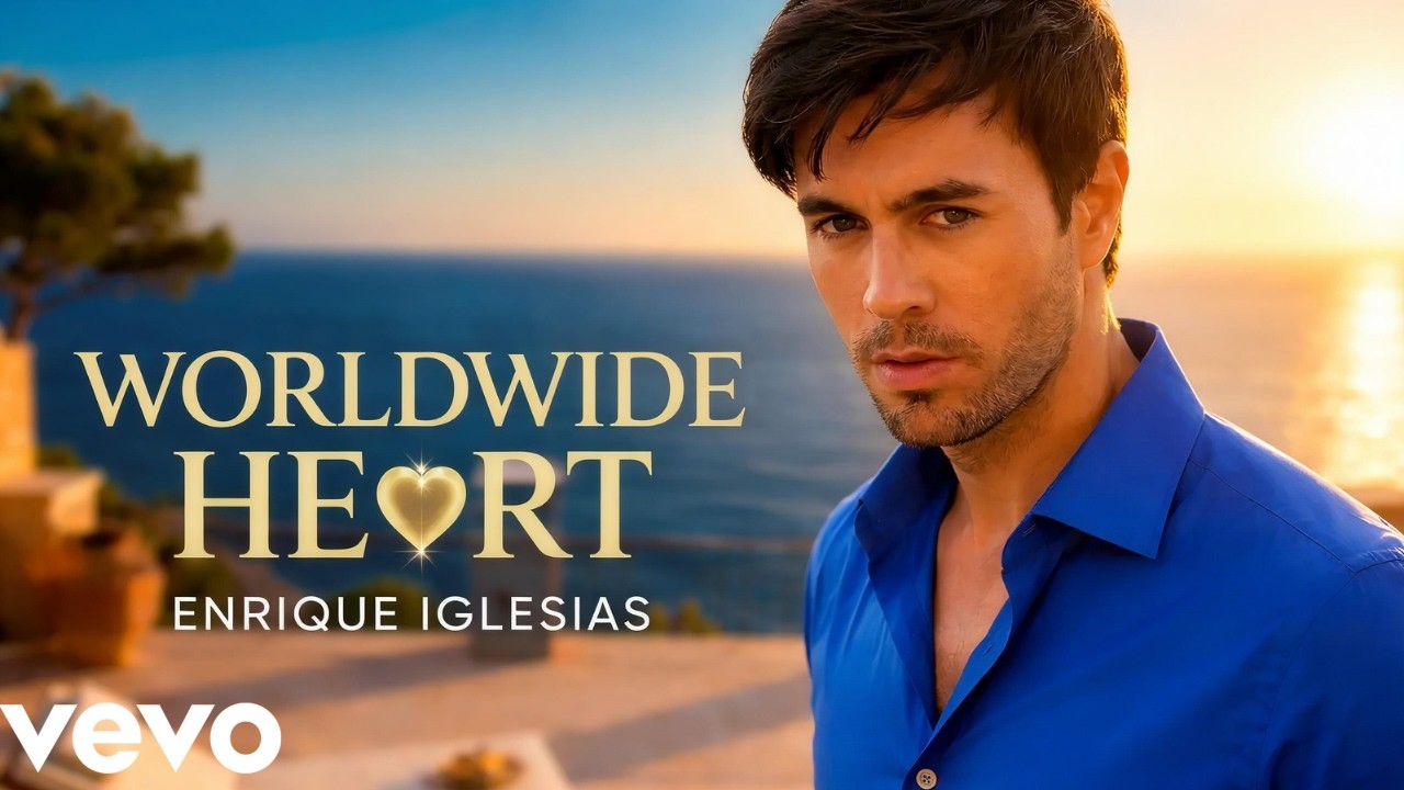 Enrique Iglesias - Worldwide Heart