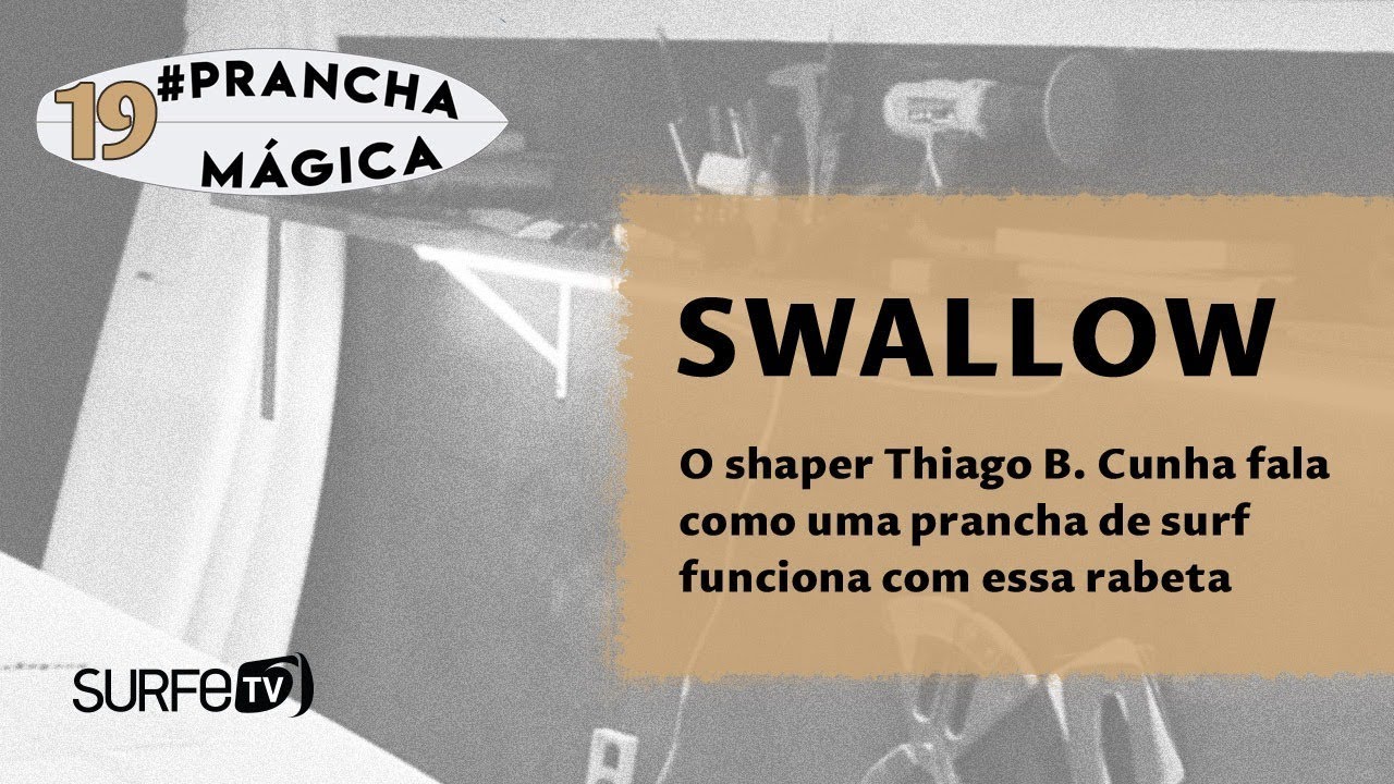 Prancha Mágica #19 - A rabeta Swallow