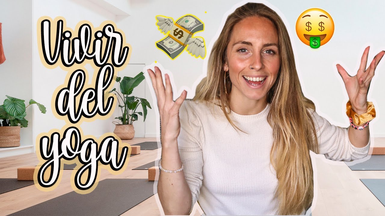 🔥8 MANERAS de VIVIR SIENDO PROFE DE YOGA💰🔥VIVIR DEL YOGA!