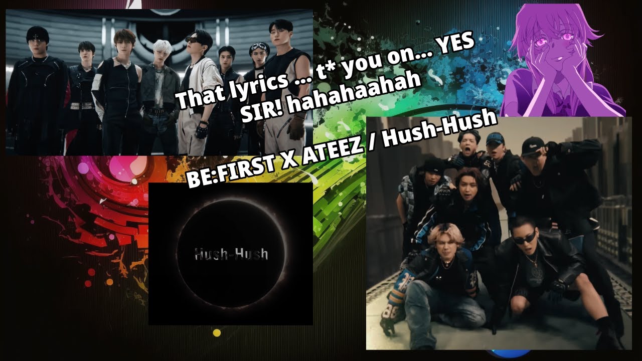 [REACTION] BE:FIRST X ATEEZ - ' Hush - Hush' | I need more info about BE:FIRST!!