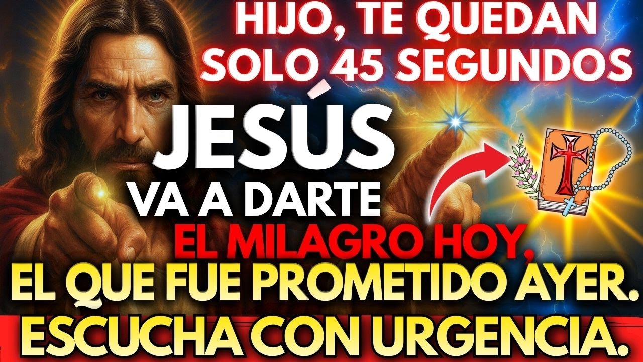 ✨ JESÚS DICE: EL MILAGRO QUE TE PROMETÍ AYER LLEGA HOY