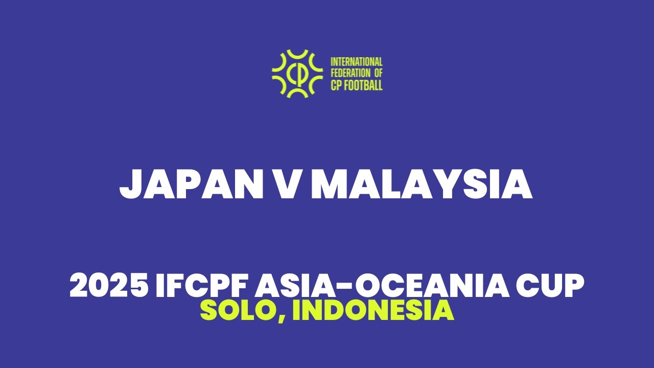 2025 IFCPF Asia-Oceania Cup:  Japan v Malaysia