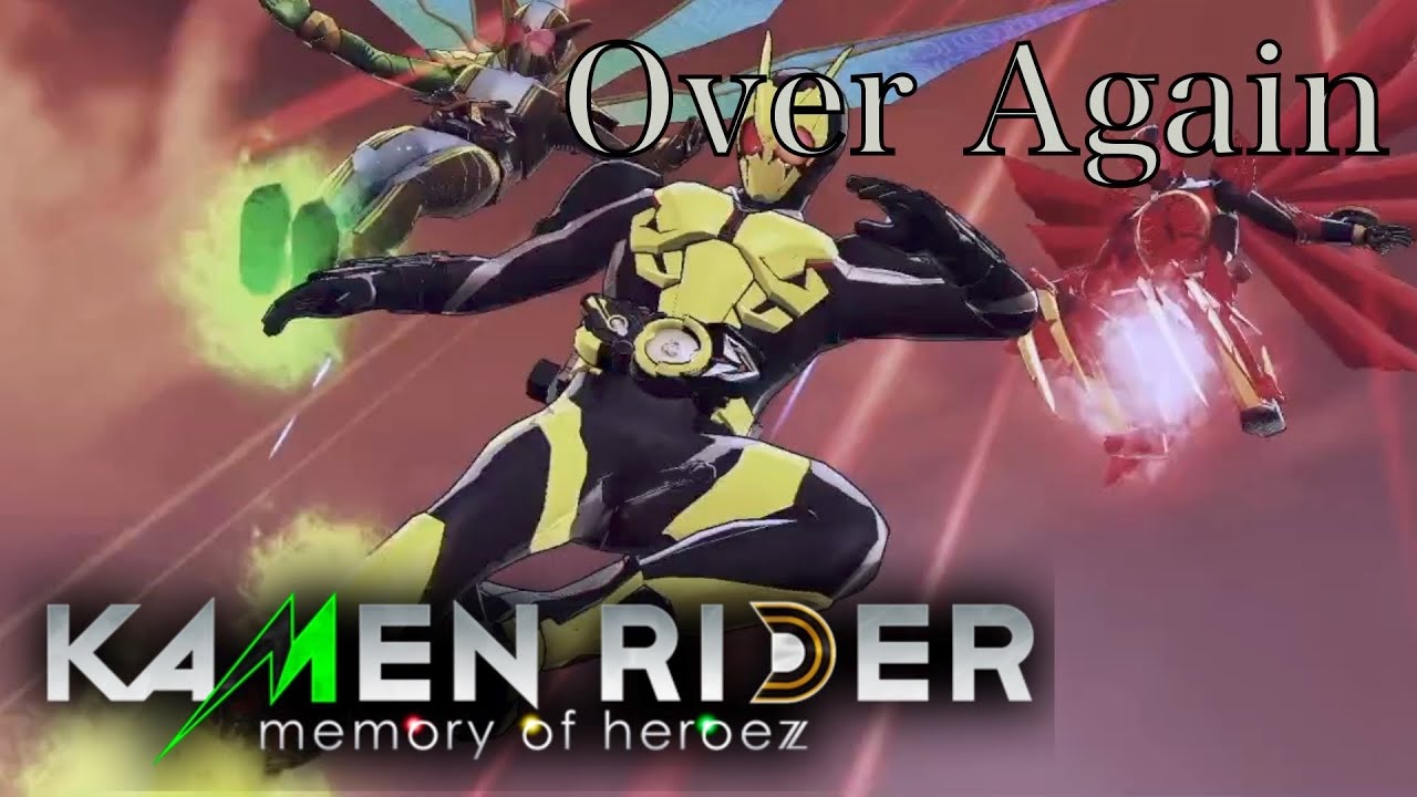 Over Again【KAMEN RIDER memory of heroez】