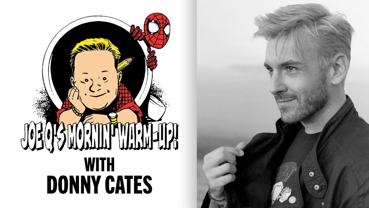 Joe Q's Mornin' Warm Up w/ Donny Cates! | Issue #18