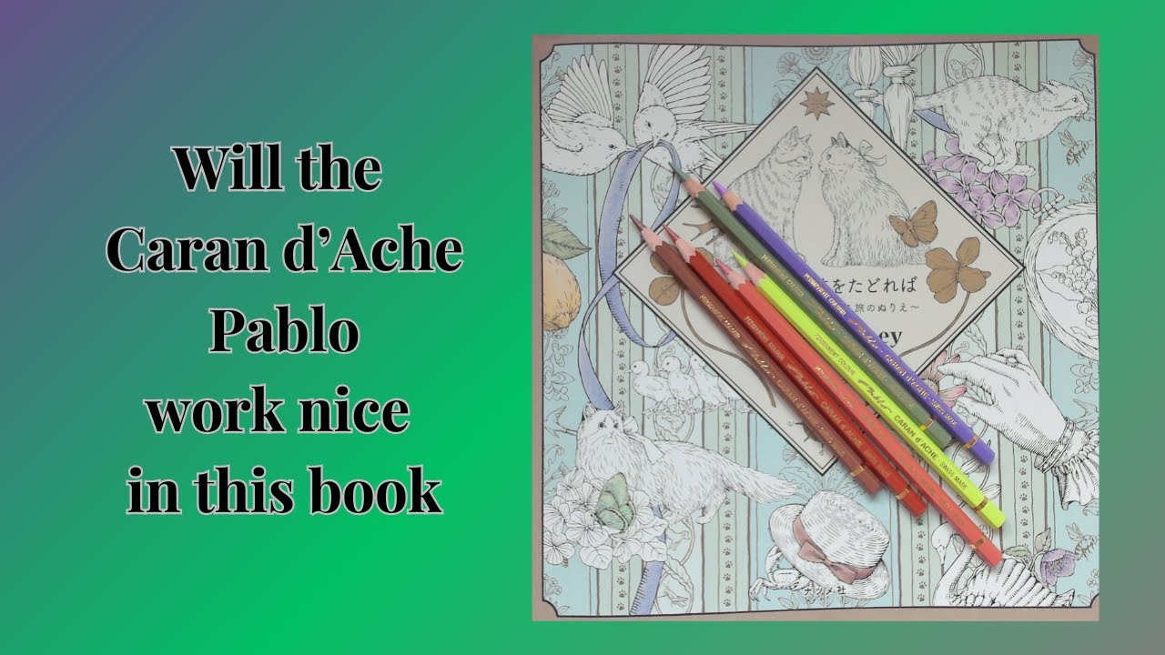 Will the Caran d'Ache Pablo work nice in this book?  #adultcoloringchannel