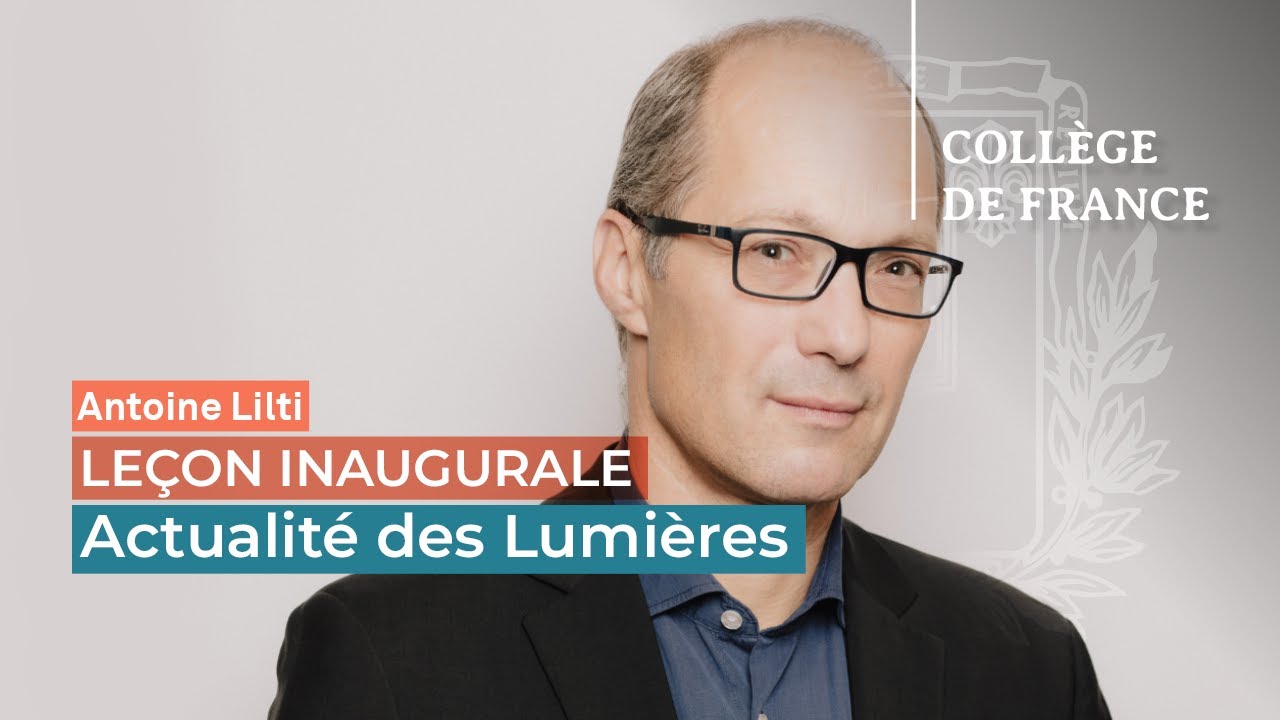 Actualité des Lumières - Antoine Lilti (2022)