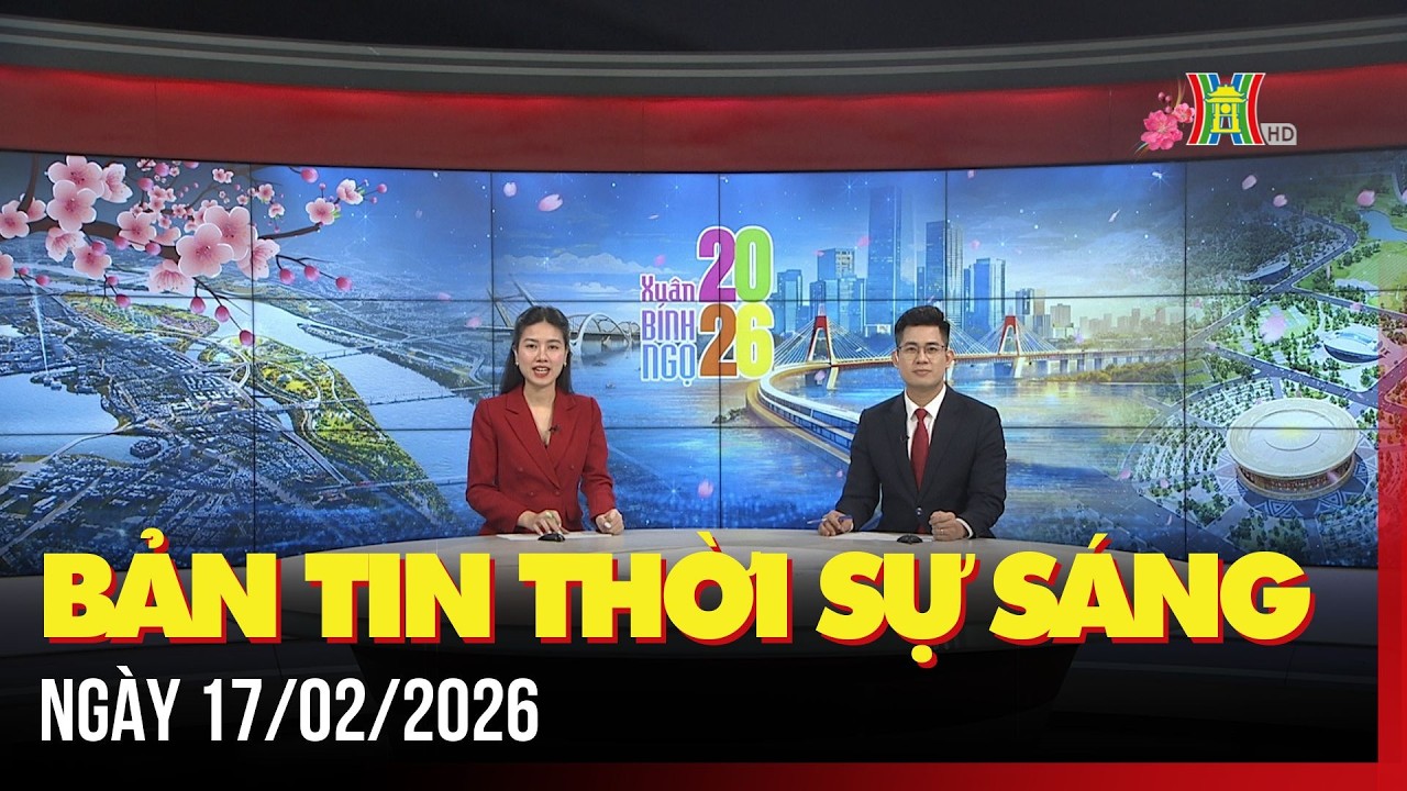 Thời sự Hà Nội sáng 17/02/2026: Tổng Bí thư chúc Tết Đảng bộ, chính quyền thành phố Hà Nội,...