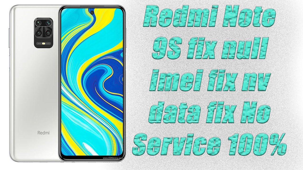 How to Repair IMEI Redmi Note 9S | Both IMEI Repair | Dual IMEI Repair | Fix NV Data