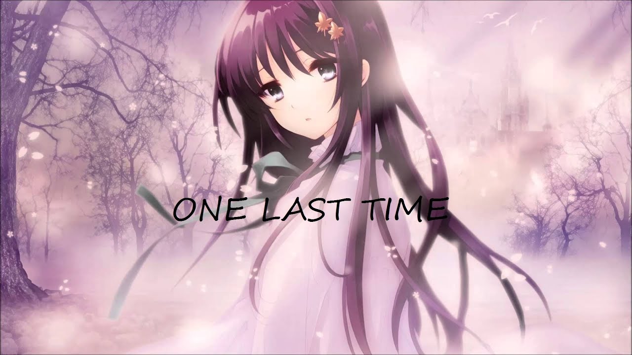Ariana Grande - One Last Time {Acoustic Nightcore}