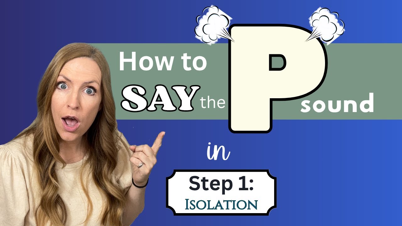 Step 1: P in Isolation~ Speech Therapy techniques for the P sound!