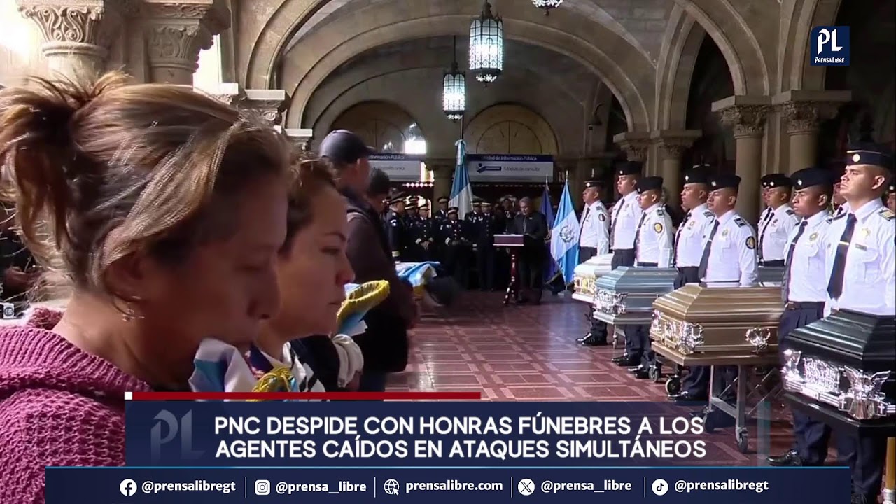 PNC despide con honras fúnebres a los agentes caídos en ataques simultáneos