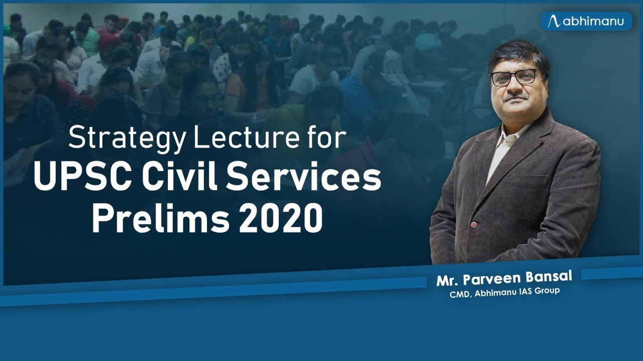 Strategy for IAS Prelims 2020 | Tips to Crack Civil Services Prelims 2020  By Mr Parveen Bansal