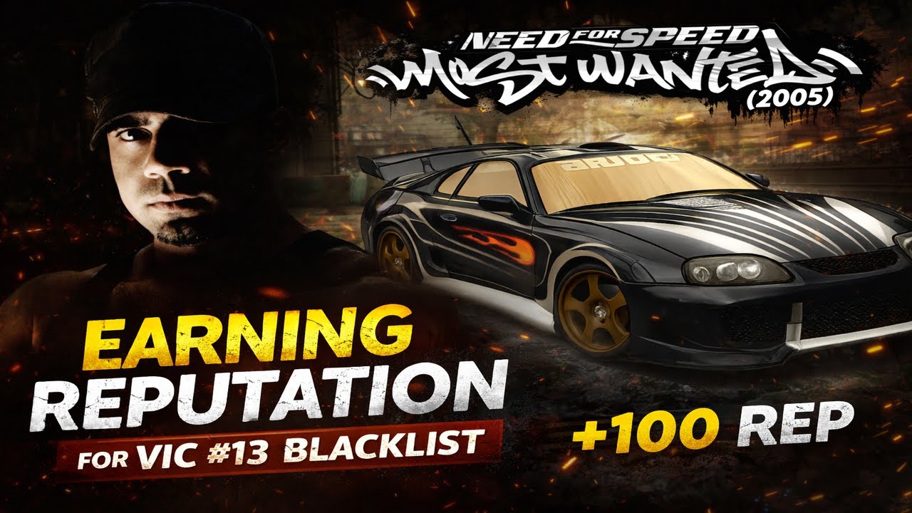 EARNING REPUTATION | VIC #13 Blacklist | NFS MOST WANTED (2005)