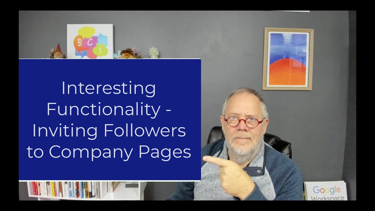 Inviting your Connections to be Followers of LinkedIn Company Pages (see description updates)