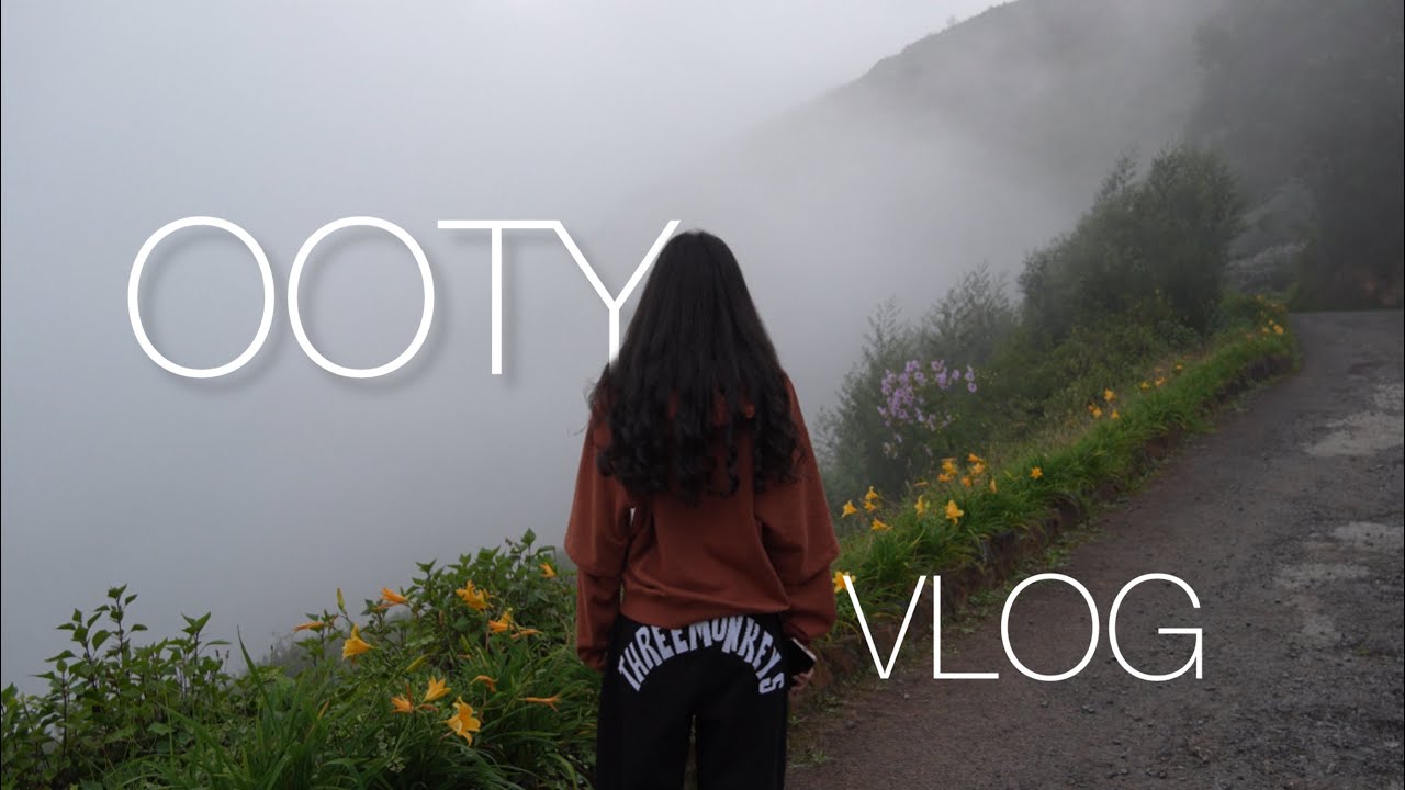 Ooty Vlog🌿🤍|day 1🌿