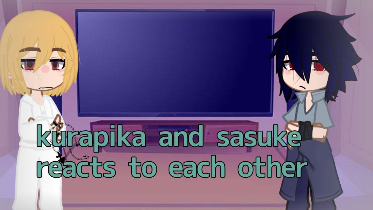 Kurapika and Sasuke reacts to each other