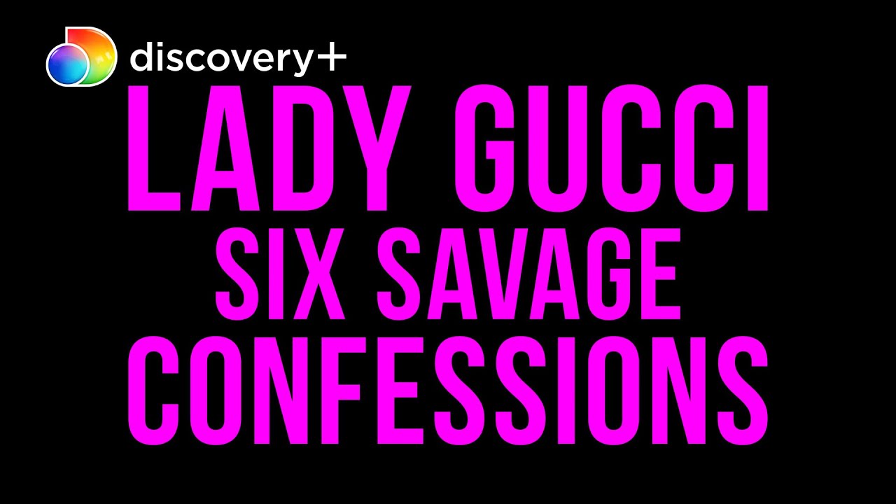 Six Savage Confessions | Lady Gucci: The Story of Patrizia Reggiani | discovery+