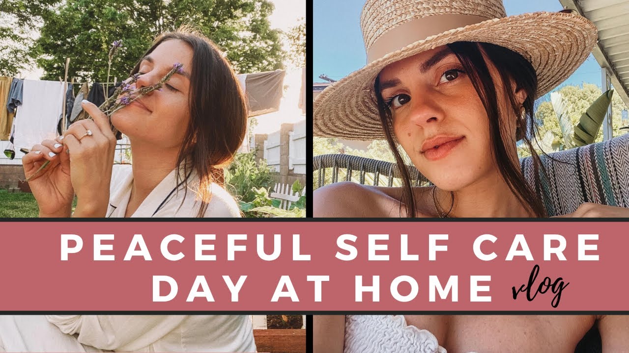 A Day Of Self Care At Home | Self Love Habits