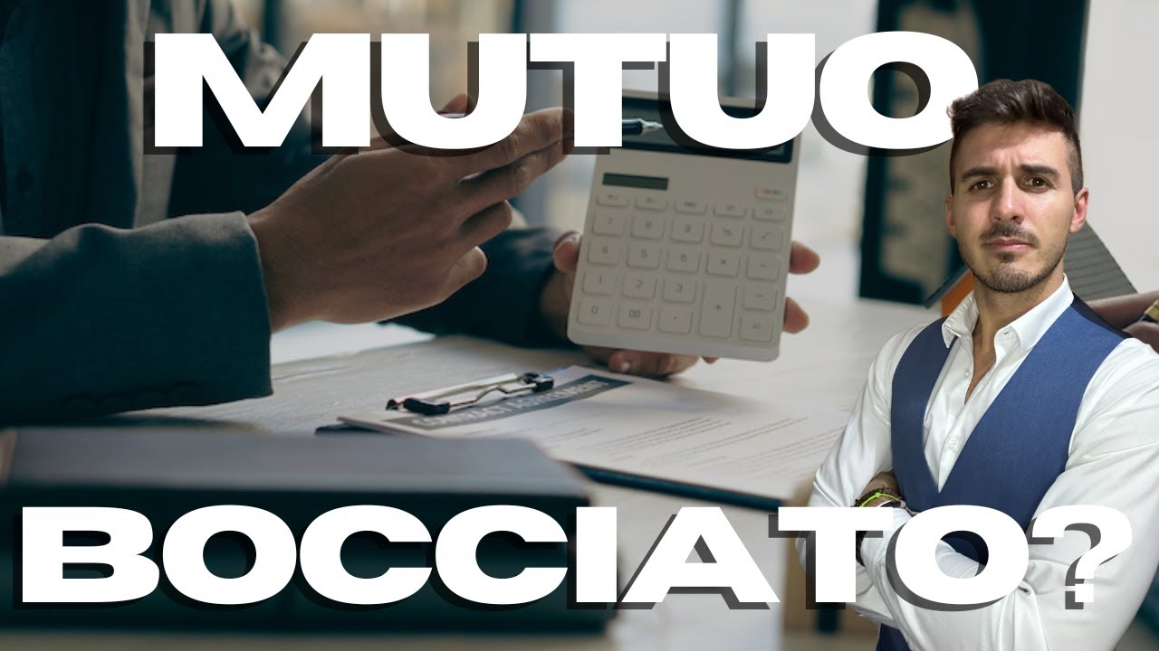 La Banca Ti Rifiuta Il Mutuo? Ecco Perch&eacute;?