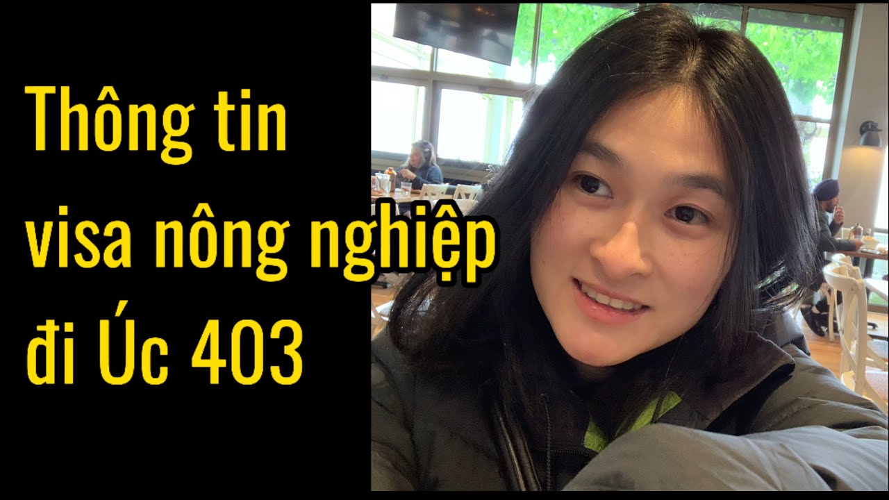 Thông tin Visa nông nghiệp Úc 403 - 1000 suất đi Úc lao động cho người Việt
