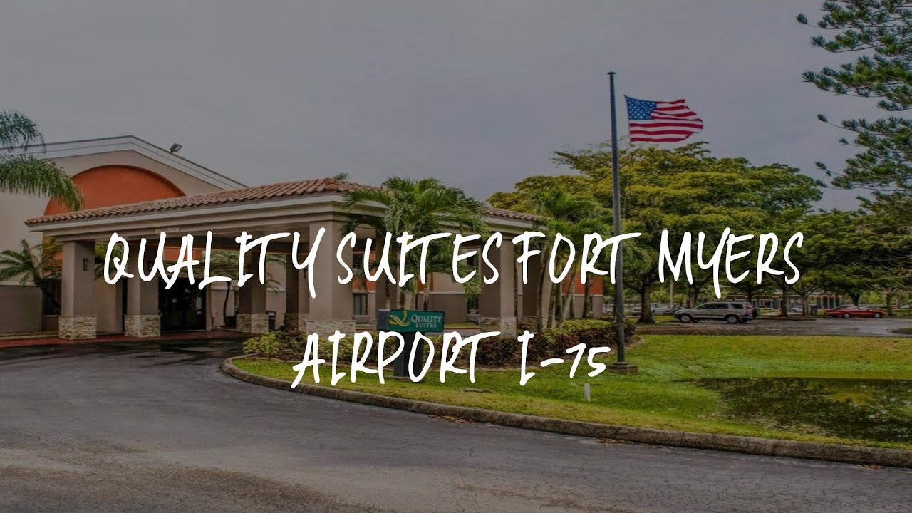 Quality Suites Fort Myers Airport I-75 Review - Fort Myers , United States of America