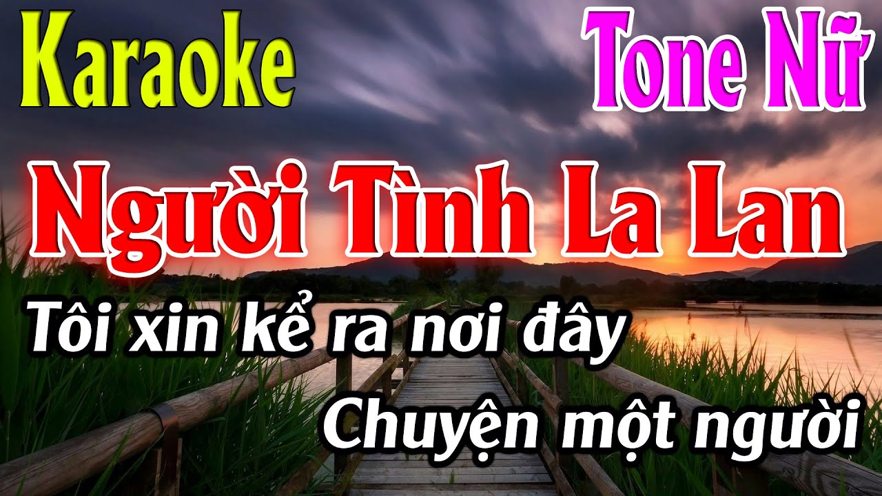 Người Tình La Lan Karaoke Tone Nữ ( Bm ) Karaoke Lâm Organ - Beat Mới