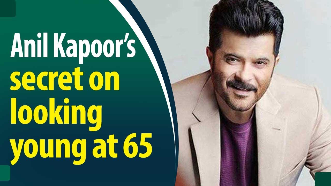 Anil Kapoor&rsquo;s secret of his youthful charm, Here&rsquo;s what makes himthe &lsquo;Jhakkas&rsquo; person