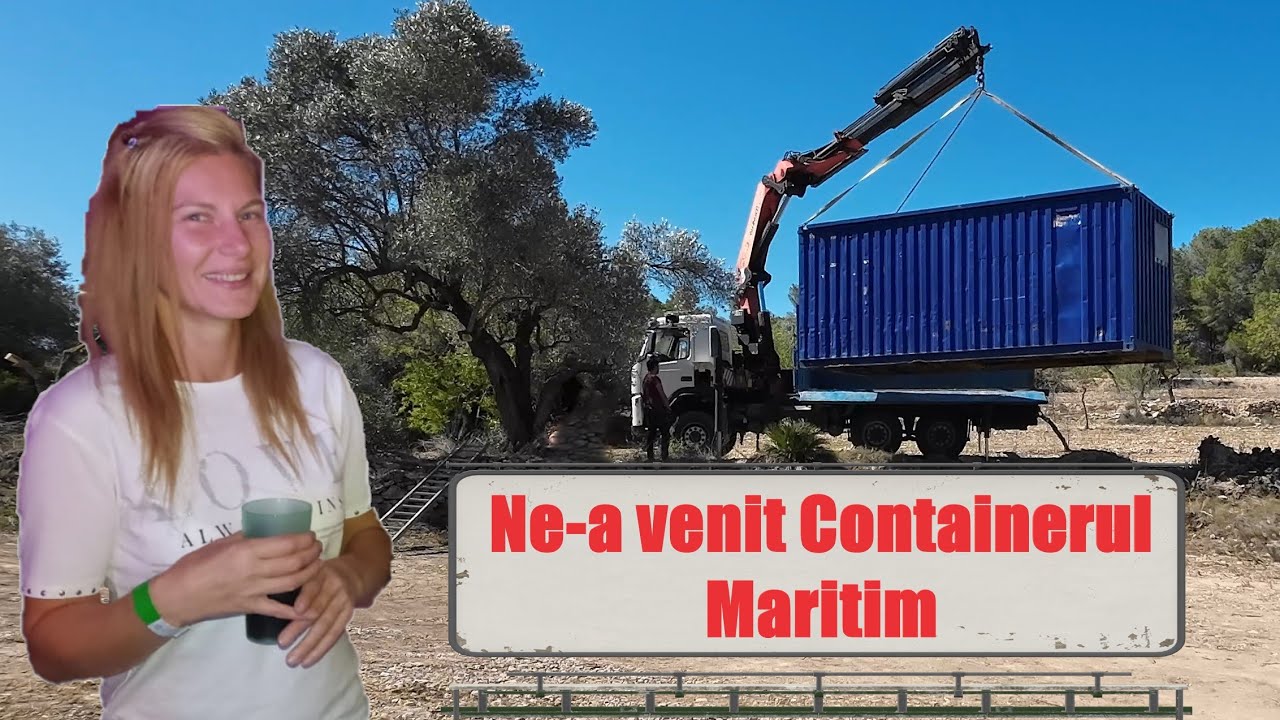 Container maritim, noua achizitie pe terenul nostru off grid Spania