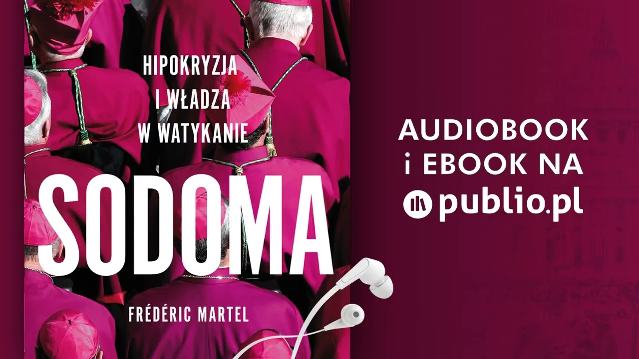 Sodoma - Hipokryzja i władza w Watykanie - Fr&eacute;d&eacute;ric Martel,  Audiobook PL