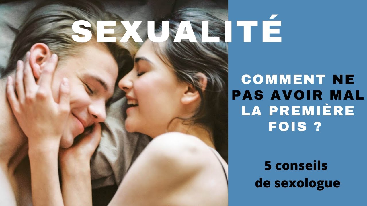 Comment ne pas avoir mal la première fois (5 conseils du sexologue)