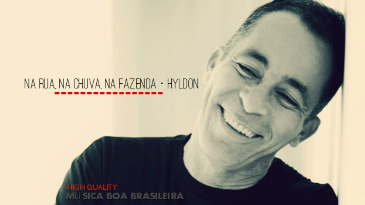 Na Rua, Na Chuva, Na Fazenda &middot; Hyldon [HQ]