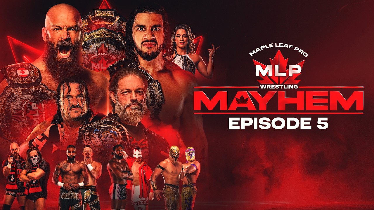 Maple Leaf Pro Wrestling Mayhem | Episode 5 | Full Show