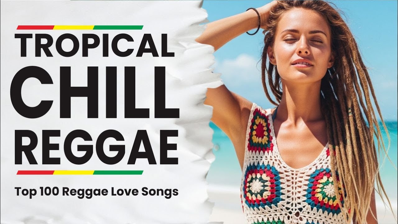 Island Chill Reggae 24/7 - Tropical Chillout Mix for Relaxing