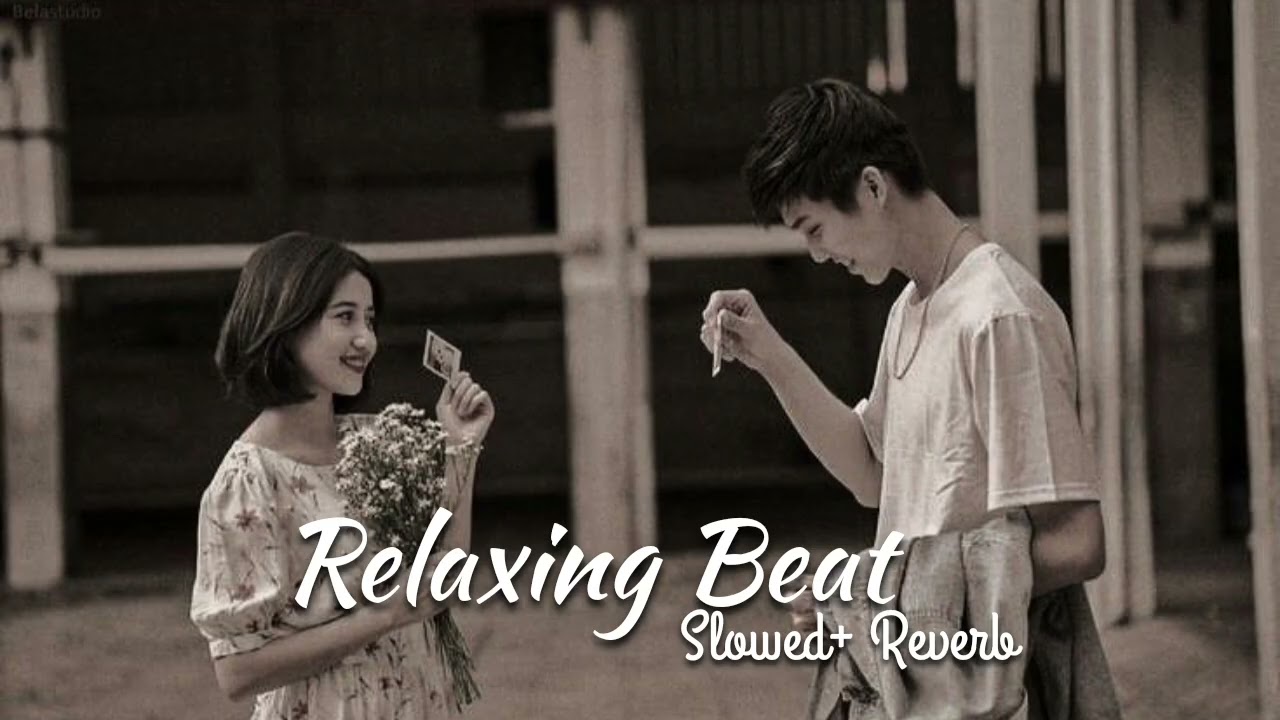 Relaxing Beat || Lofi best relaxing Slowed Reverb 