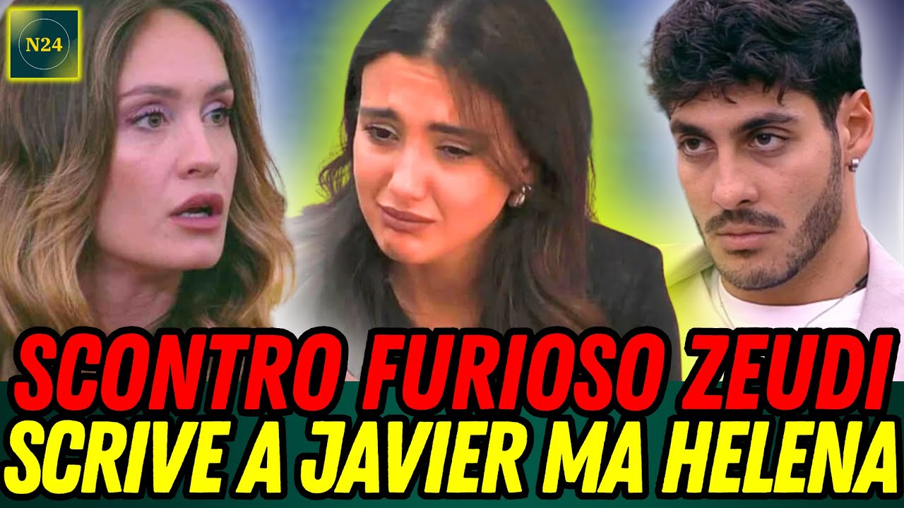🟥 SCOPPIA LO SCANDALO: ZEUDI CI RIPROVA CON JAVIER MA QUELLO CHE FA HELENA...