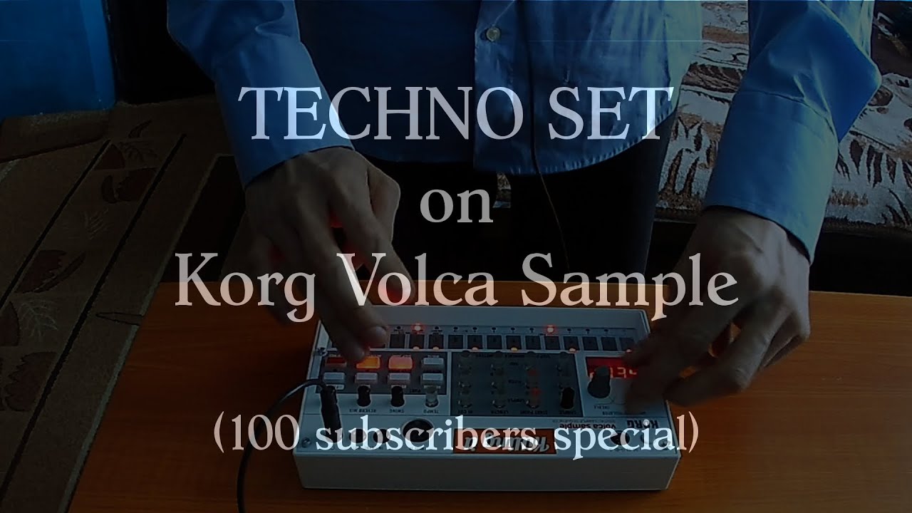TECHNO SET on Korg Volca Sample (100 subscribers special)